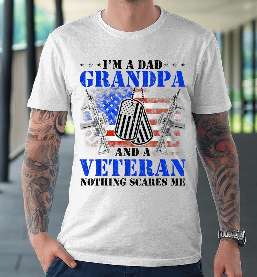 I'm A Dad Grandpa Veteran Father's Day Premium T-Shirt
