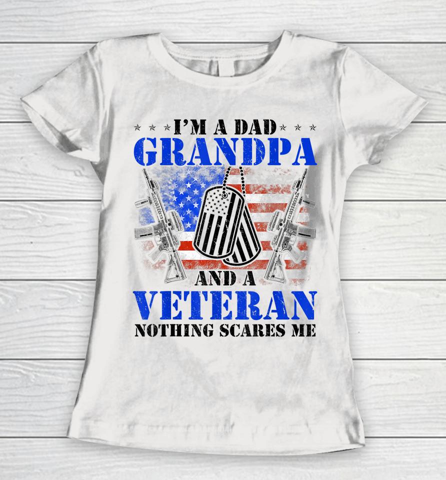 I'm A Dad Grandpa Veteran Father's Day Women T-Shirt