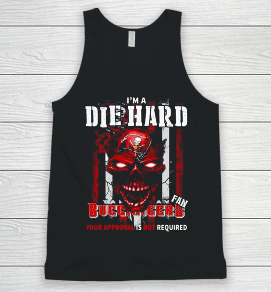I’m A Die Hard Fan Tampa Bay Buccaneers Your Approval Is Not Required Usa Flag Unisex Tank Top