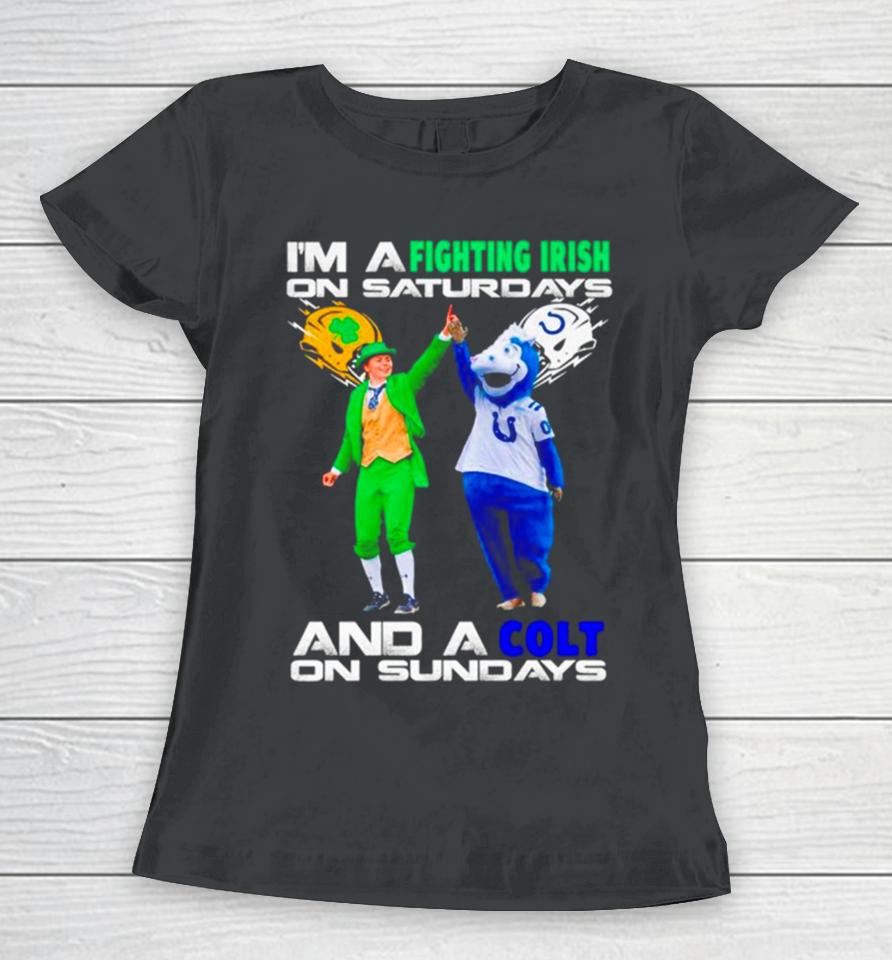 I’m A Fighting Irish On Saturdays And A Colt On Sundays Women T-Shirt