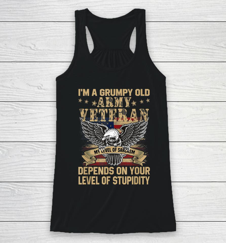 I'm A Grumpy Old Army Veteran My Level Racerback Tank