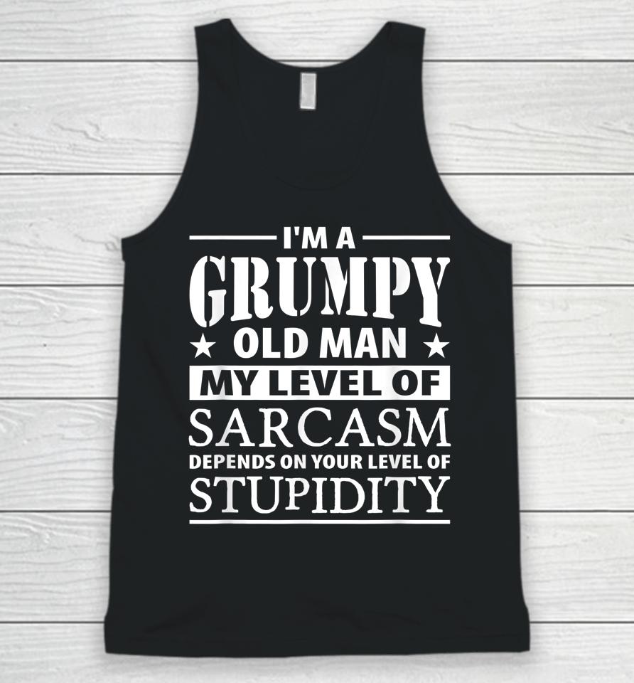 I'm A Grumpy Old Man My Level Of Sarcasm Depends Unisex Tank Top