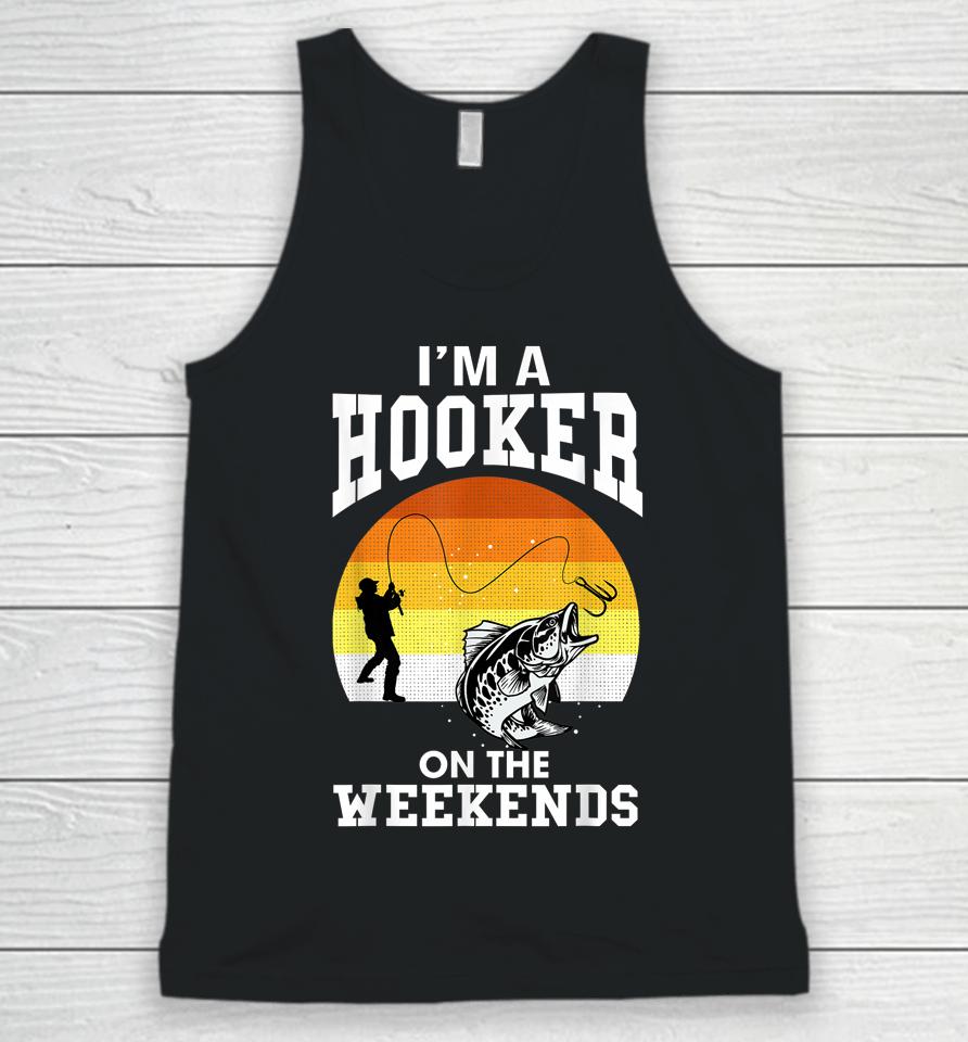 I'm A Hooker On The Weekends Unisex Tank Top