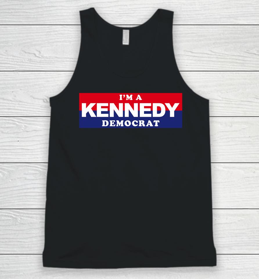 I'm A Kennedy Democrat Unisex Tank Top