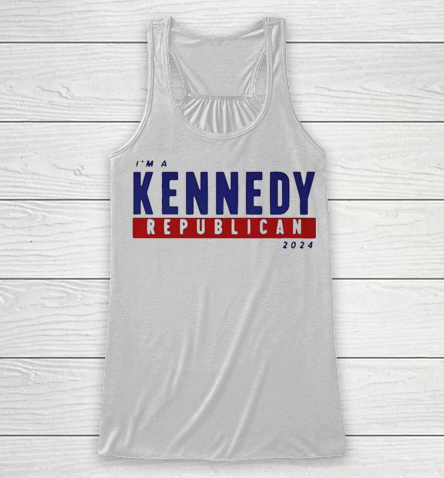 I’m A Kennedy Republican 2024 Racerback Tank