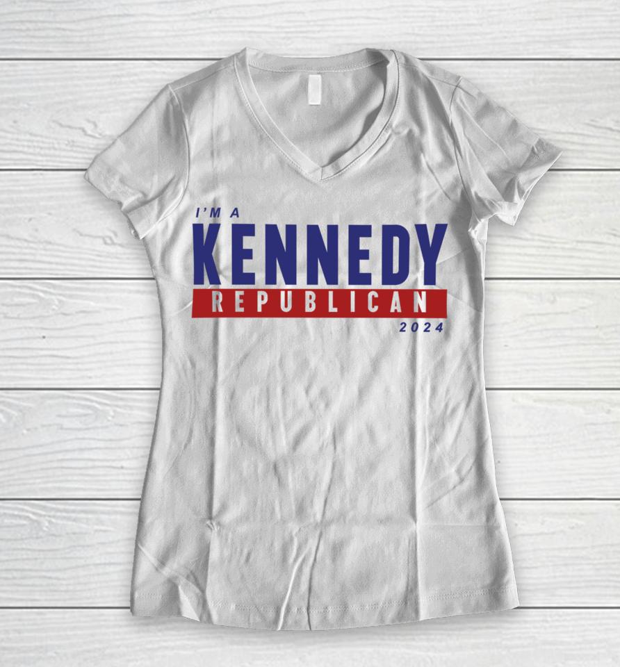 I'm A Kennedy Republican 2024 Women V-Neck T-Shirt