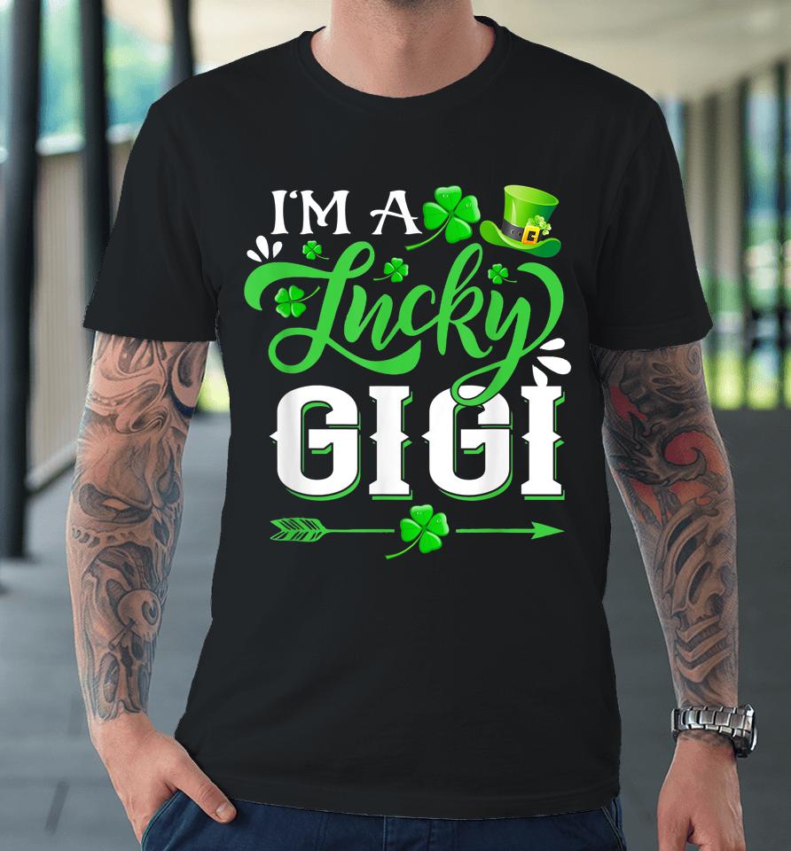 I'm A Lucky Gigi Shamrock St Patrick's Day Premium T-Shirt
