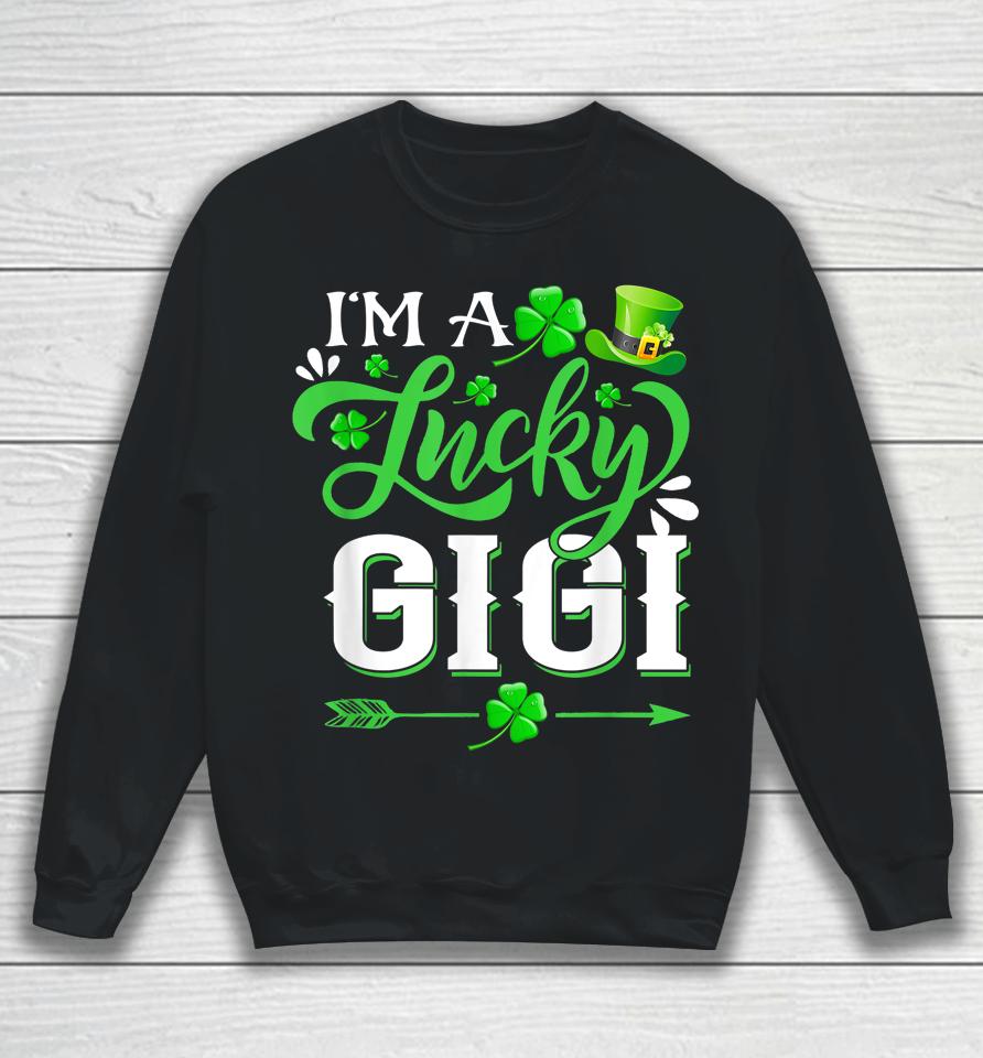 I'm A Lucky Gigi Shamrock St Patrick's Day Sweatshirt