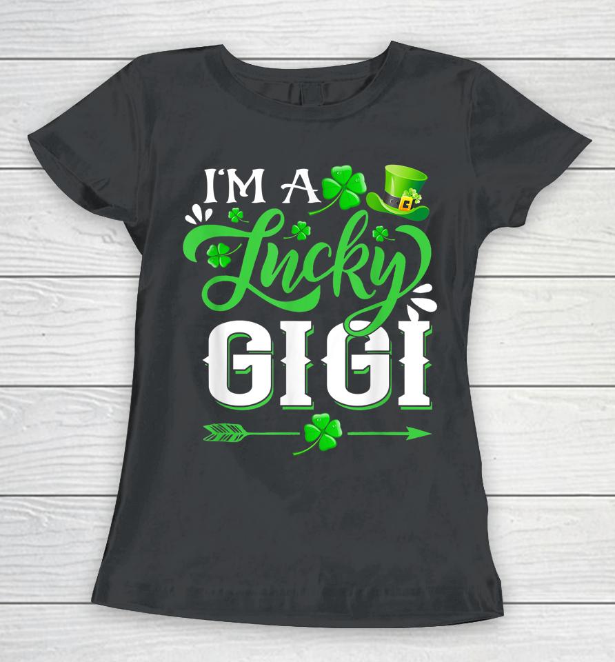 I'm A Lucky Gigi Shamrock St Patrick's Day Women T-Shirt