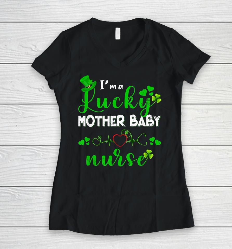 I'm A Lucky Mother Baby Nurse Shamrock St Patricks Day Women V-Neck T-Shirt