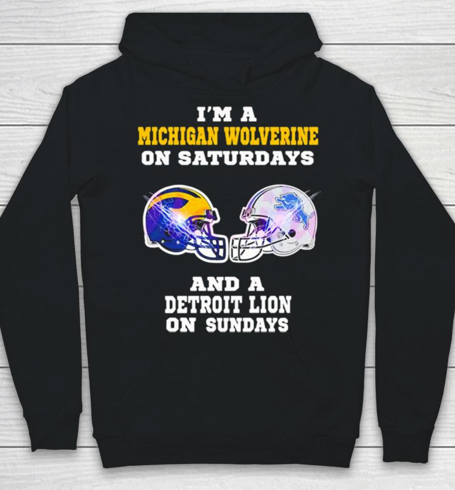 I’m A Michigan Wolverine On Saturdays And A Detroit Lions On Sundays Helmet Hoodie