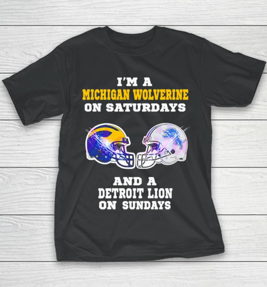 I’m A Michigan Wolverine On Saturdays And A Detroit Lions On Sundays Helmet Youth T-Shirt