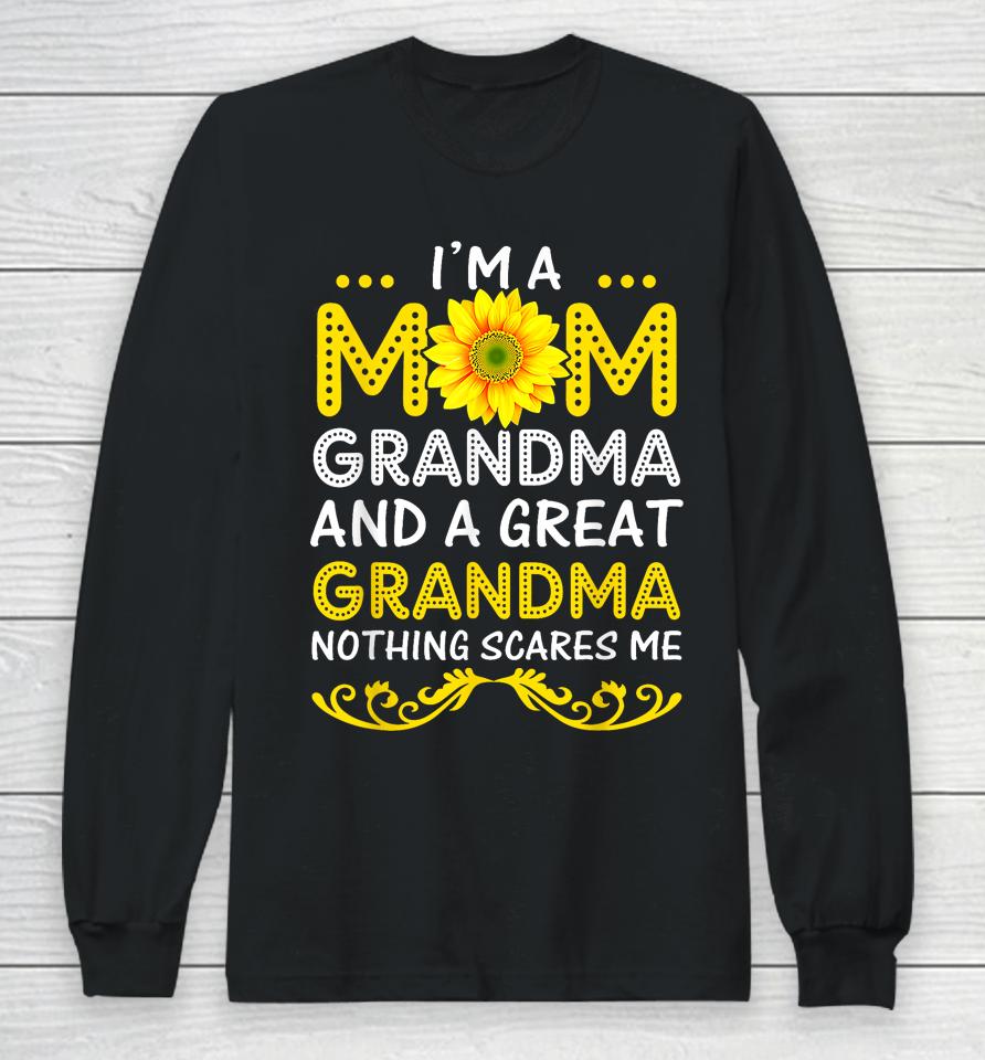I'm A Mom Grandma And A Great Grandma Funny Mother's Day Long Sleeve T-Shirt
