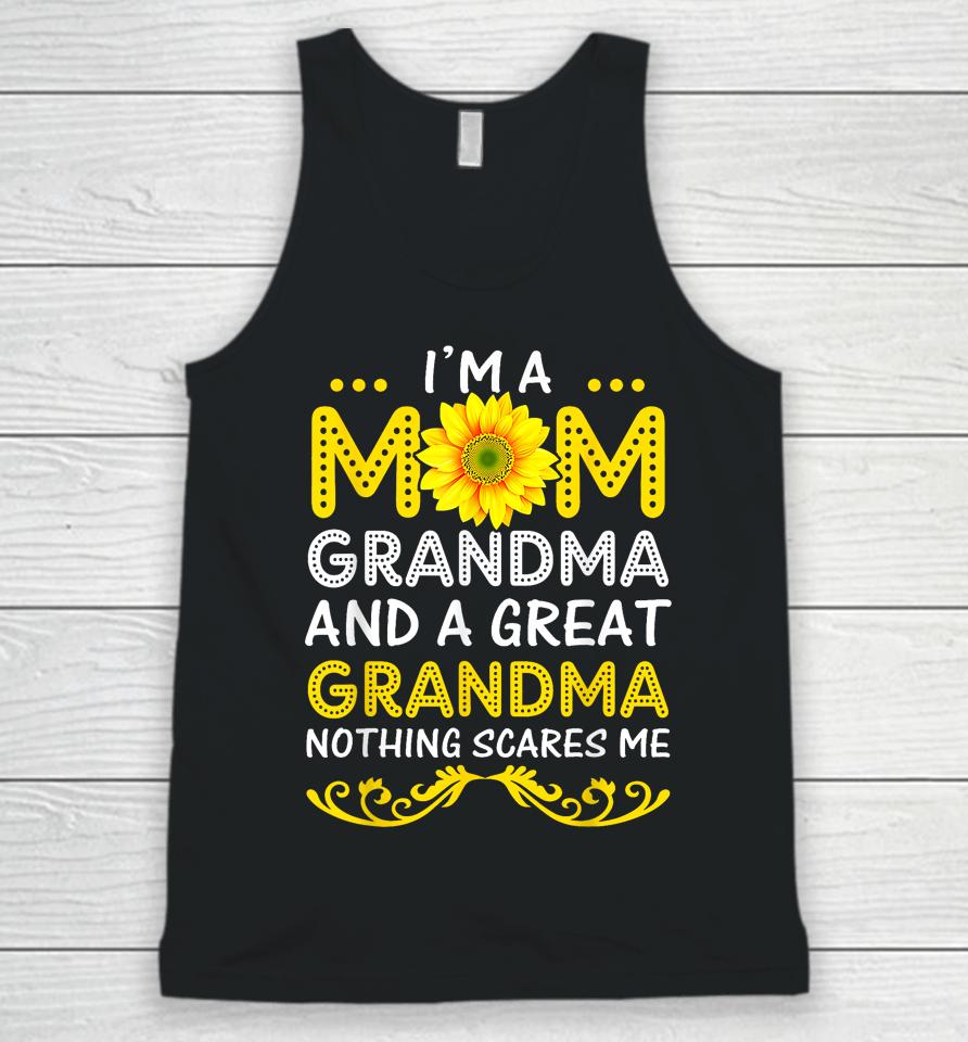 I'm A Mom Grandma And A Great Grandma Funny Mother's Day Unisex Tank Top