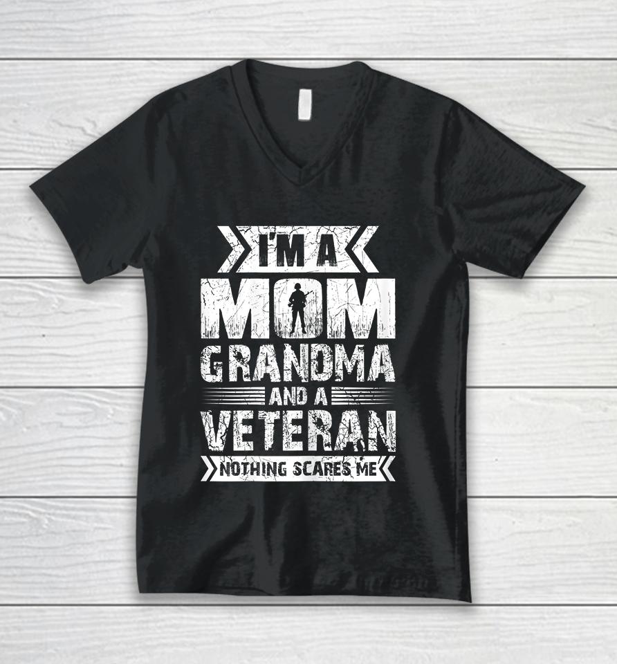 I'm A Mom Grandma And A Veteran Nothing Scares Me Unisex V-Neck T-Shirt