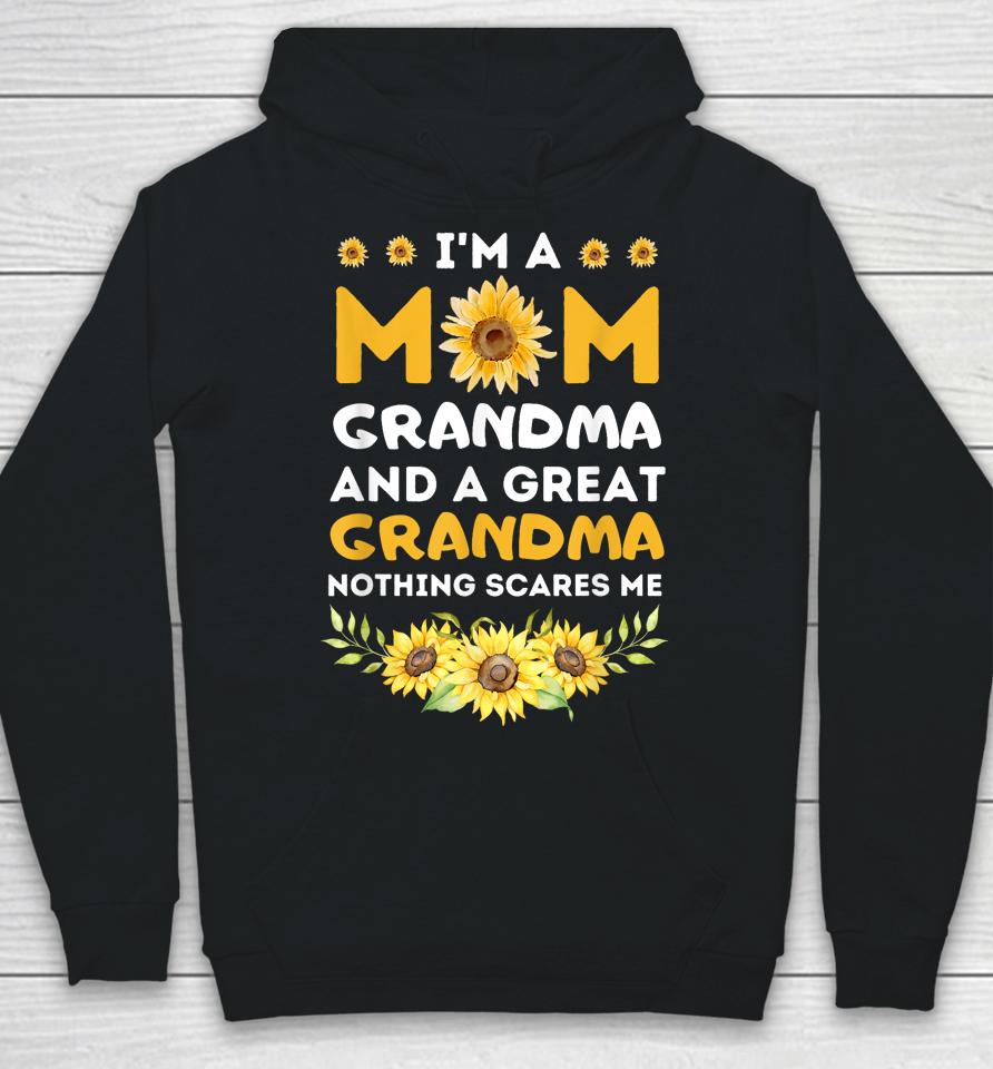 I'm A Mom Grandma Great Nothing Scares Me Mothers Day Hoodie
