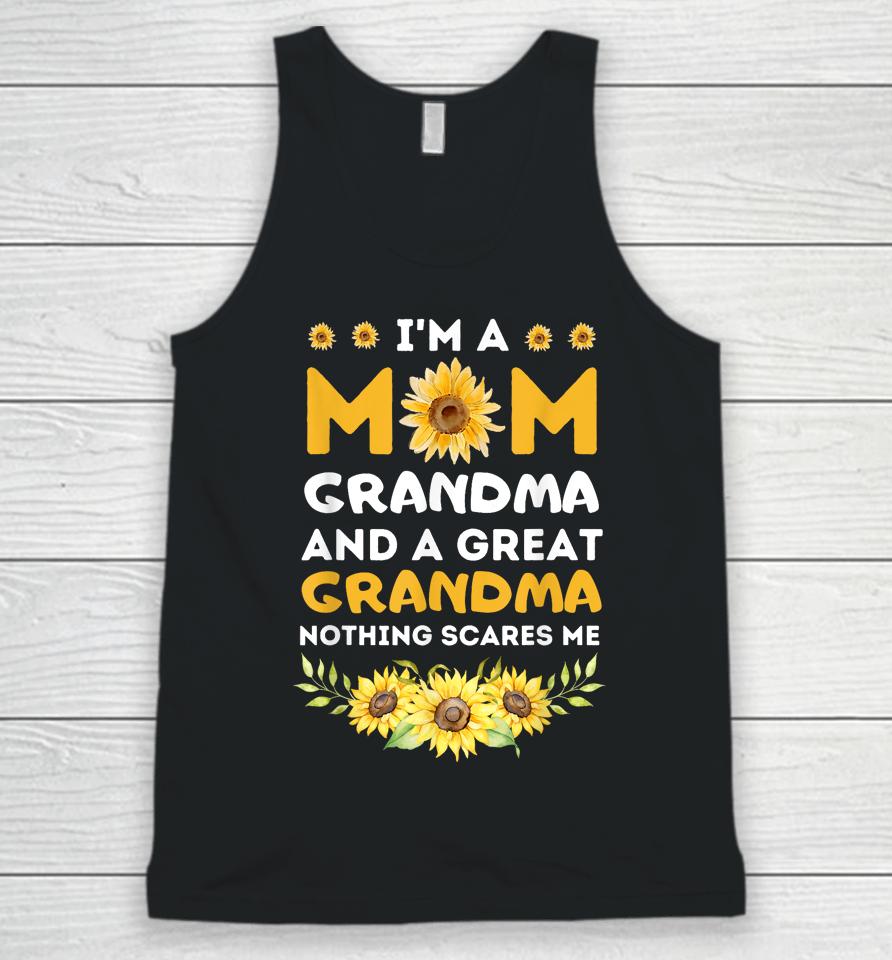 I'm A Mom Grandma Great Nothing Scares Me Mothers Day Unisex Tank Top