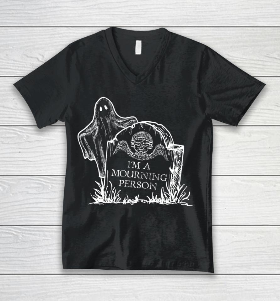 I'm A Mourning Person Unisex V-Neck T-Shirt