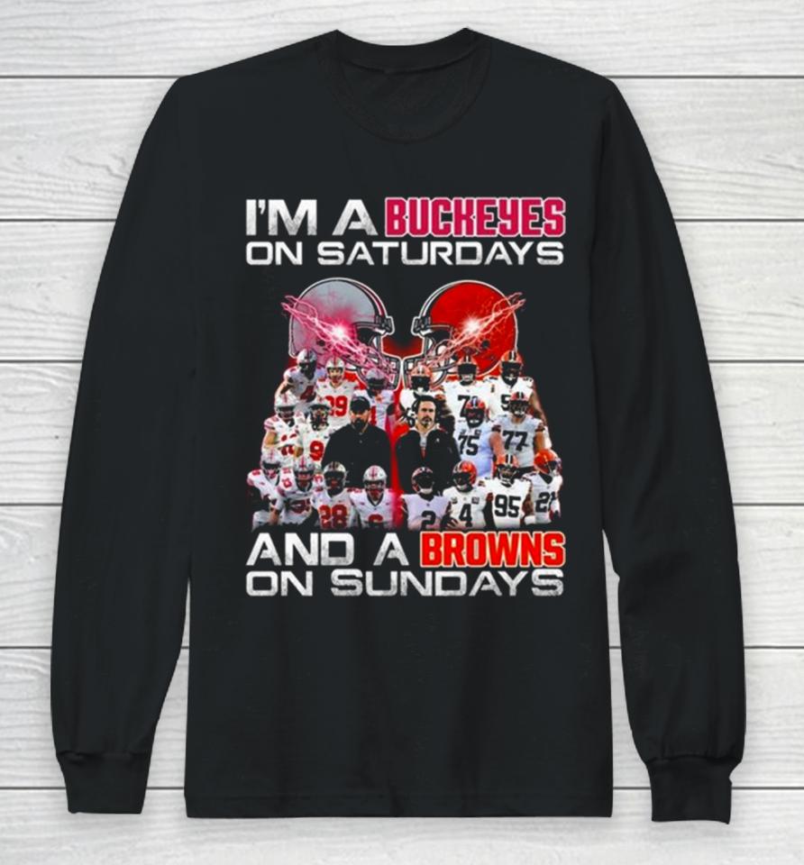 I’m A Ohio State Buckeyes On Saturdays And A Cleveland Browns On Sundays Players 2023 Long Sleeve T-Shirt