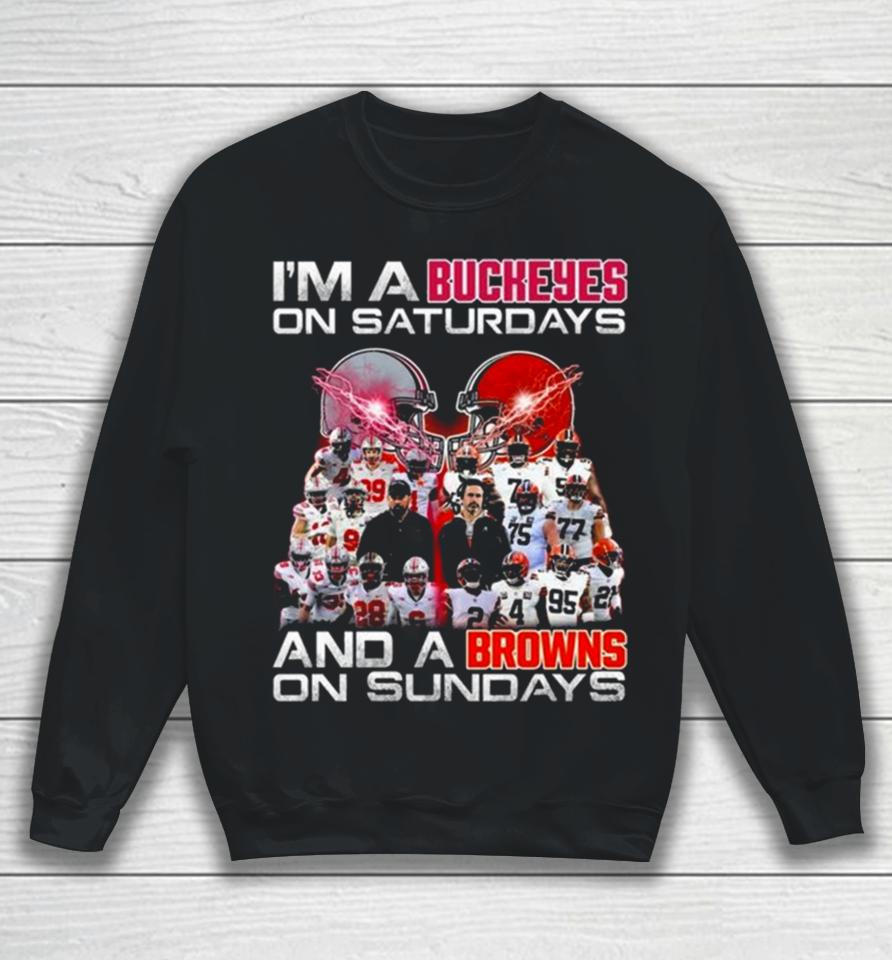 I’m A Ohio State Buckeyes On Saturdays And A Cleveland Browns On Sundays Players 2023 Sweatshirt