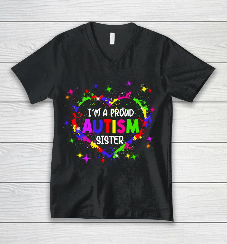 I'm A Proud Autism Sister Autism Awareness Heart Unisex V-Neck T-Shirt