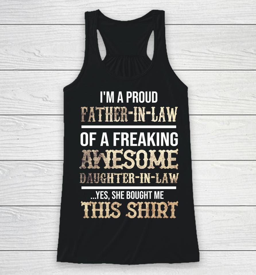 I'm A Proud Father In Law Of A Freaking Awesome Daughter In Law Funny Racerback Tank