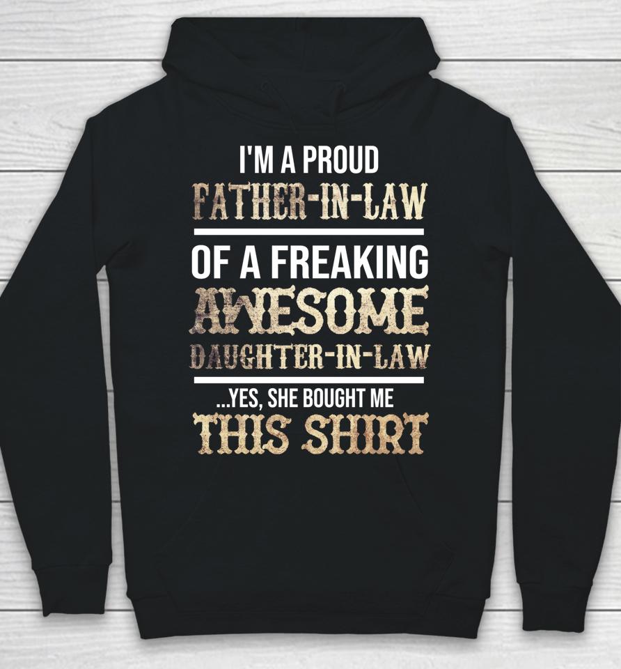 I'm A Proud Father In Law Of A Freaking Awesome Daughter In Law Funny Hoodie