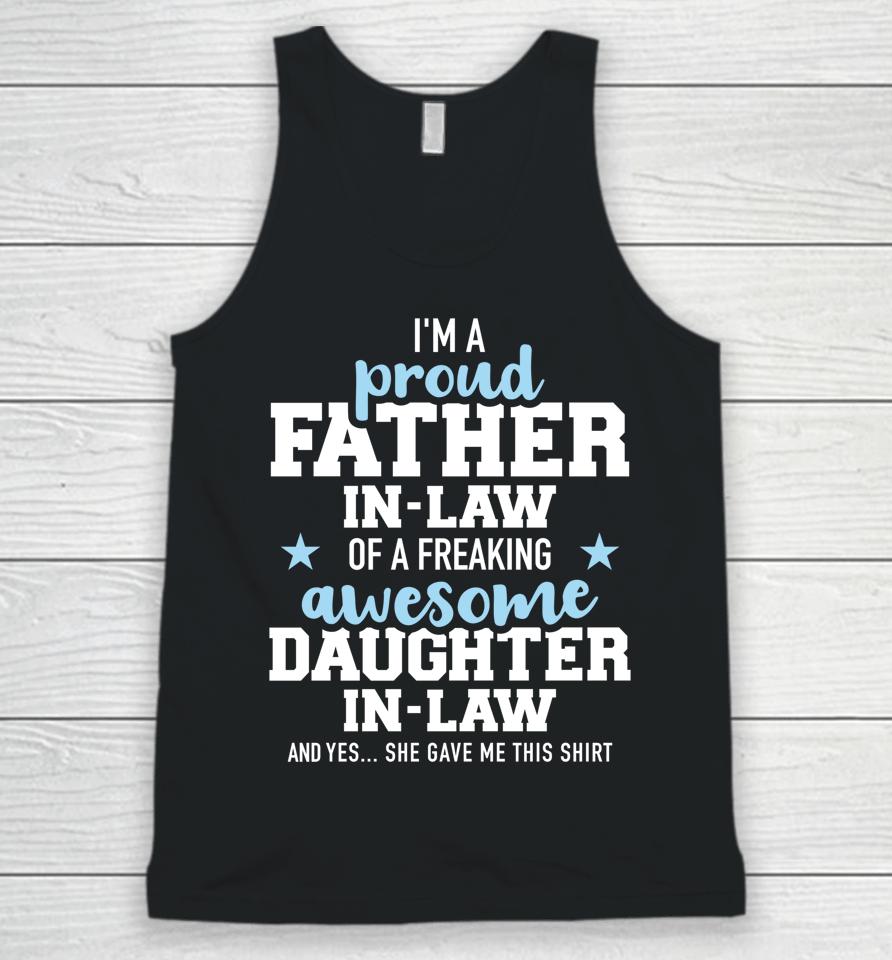 I'm A Proud Father In Law Of A Freaking Awesome Daughter In Law Unisex Tank Top