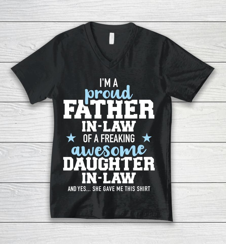 I'm A Proud Father In Law Of A Freaking Awesome Daughter In Law Unisex V-Neck T-Shirt