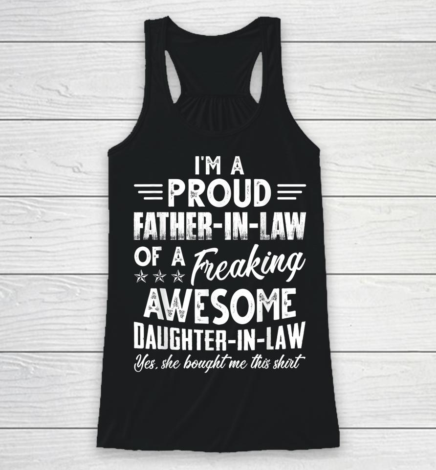I'm A Proud Father In Law Of A Freaking Awesome Daughter Racerback Tank