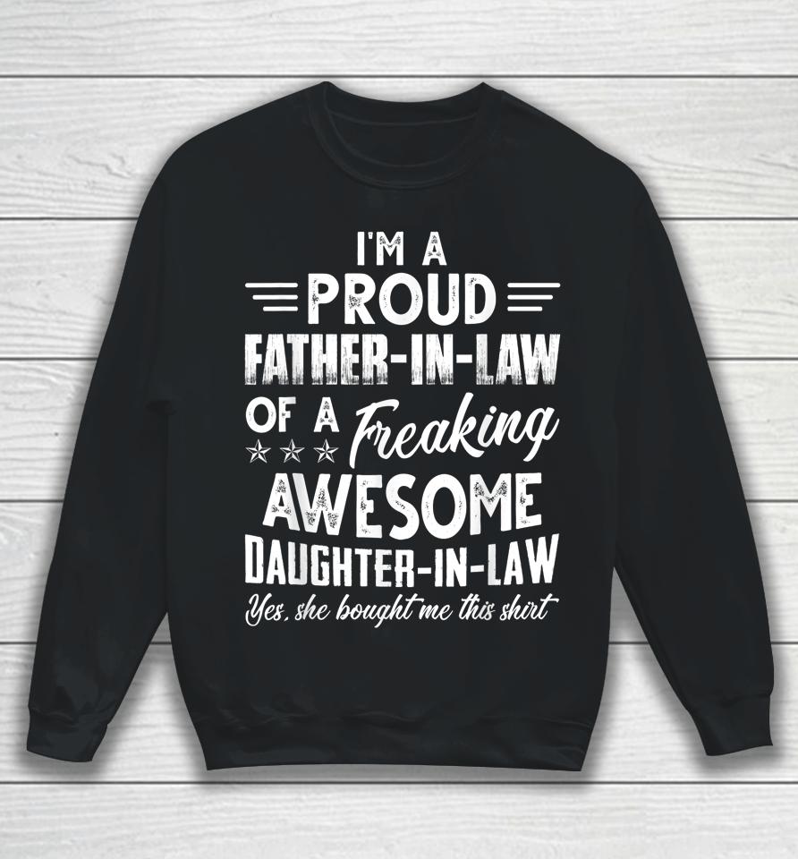 I'm A Proud Father In Law Of A Freaking Awesome Daughter Sweatshirt