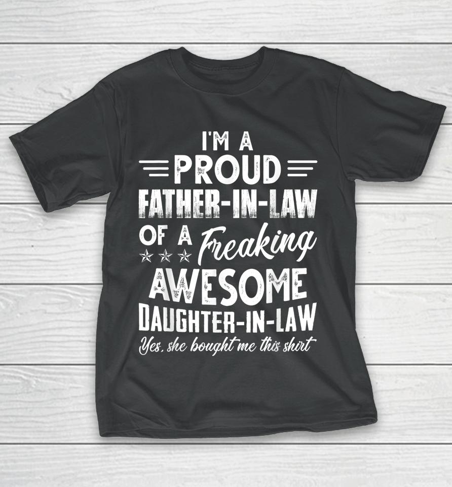 I'm A Proud Father In Law Of A Freaking Awesome Daughter T-Shirt