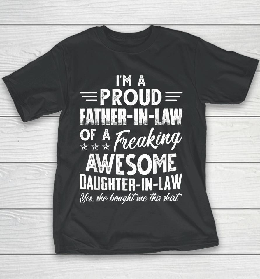 I'm A Proud Father In Law Of A Freaking Awesome Daughter Youth T-Shirt