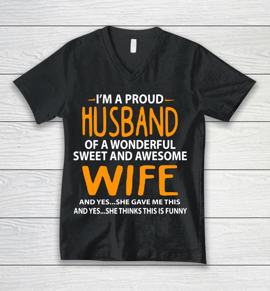 I'm A Proud Husband Of A Wonderful Sweet And Awesome Wife Unisex V-Neck T-Shirt
