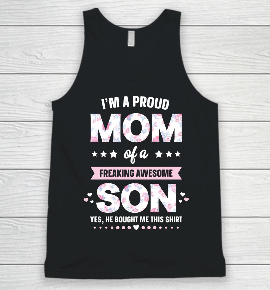 I'm A Proud Mom Of A Freaking Awesome Son Funny Mother's Day Unisex Tank Top