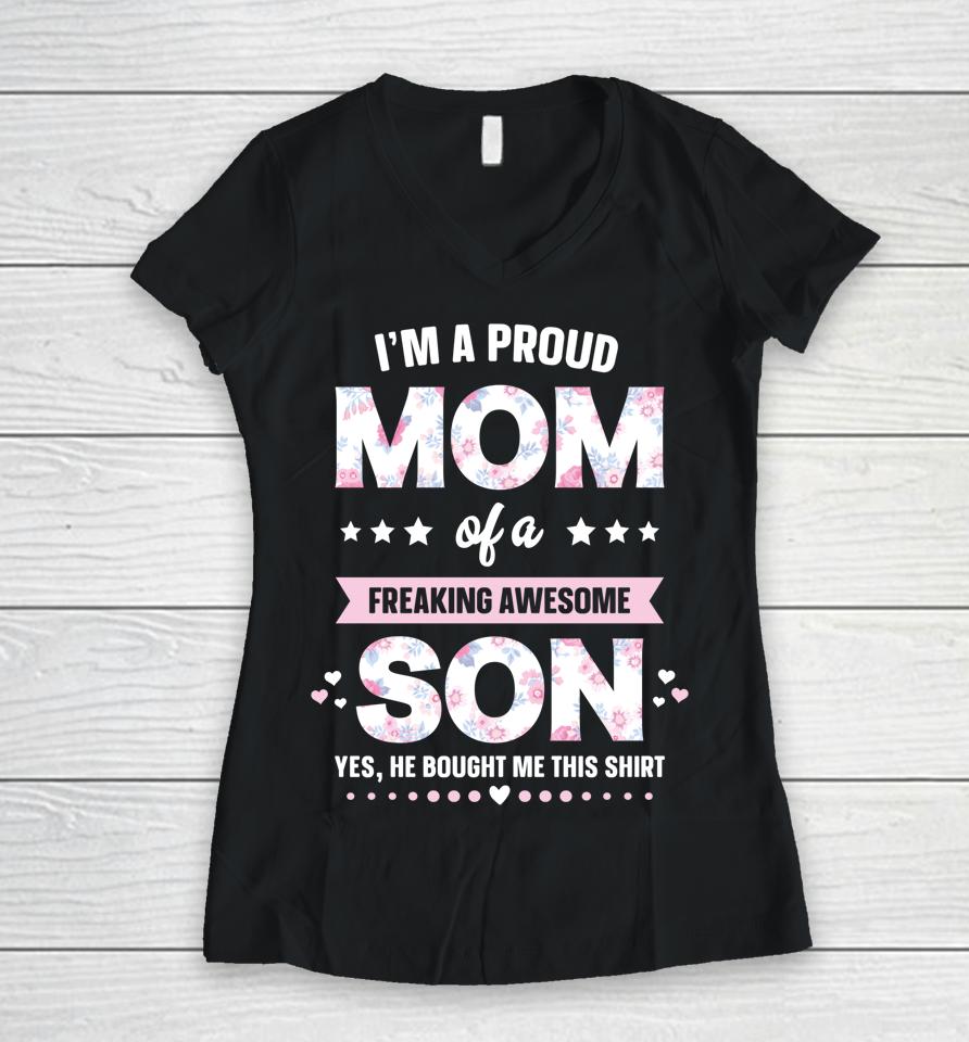 I'm A Proud Mom Of A Freaking Awesome Son Funny Mother's Day Women V-Neck T-Shirt