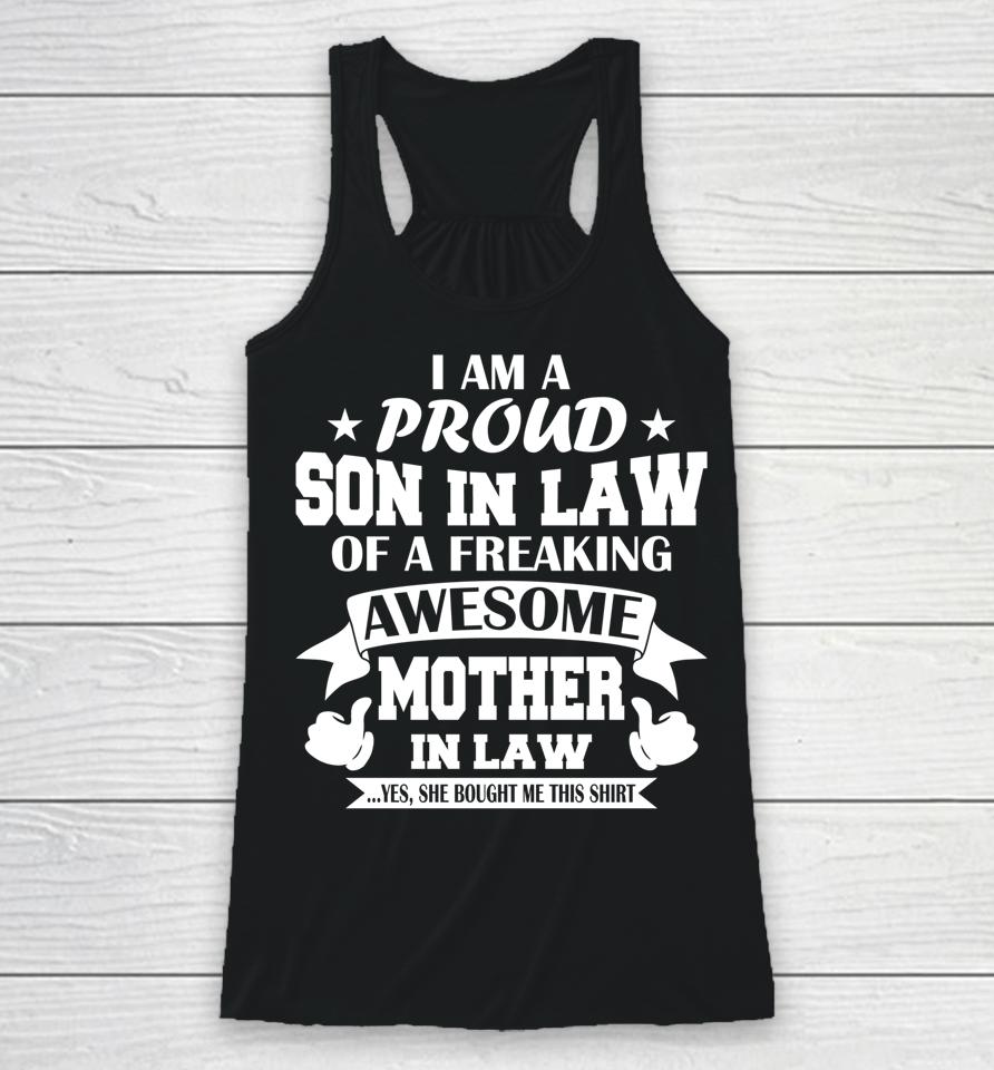I'm A Proud Son In Law Of A Freaking Awesome Mother In Law Racerback Tank