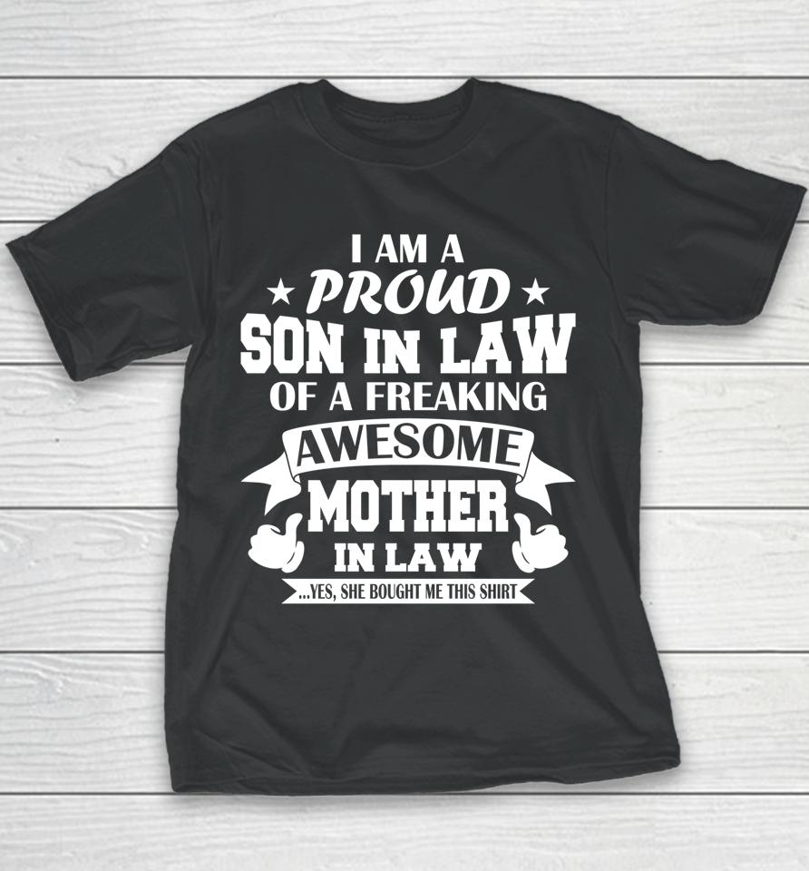 I'm A Proud Son In Law Of A Freaking Awesome Mother In Law Youth T-Shirt
