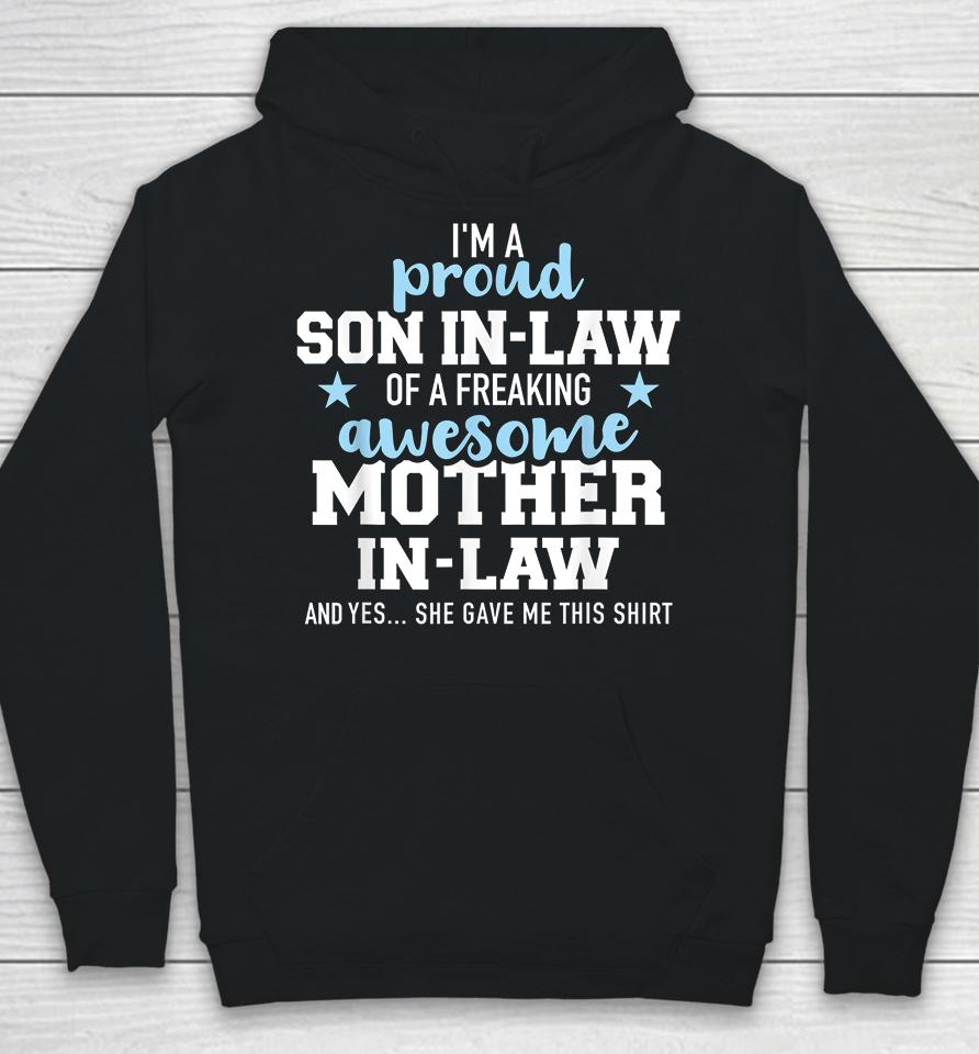 I'm A Proud Son In Law Of A Freaking Awesome Mother In Law Hoodie