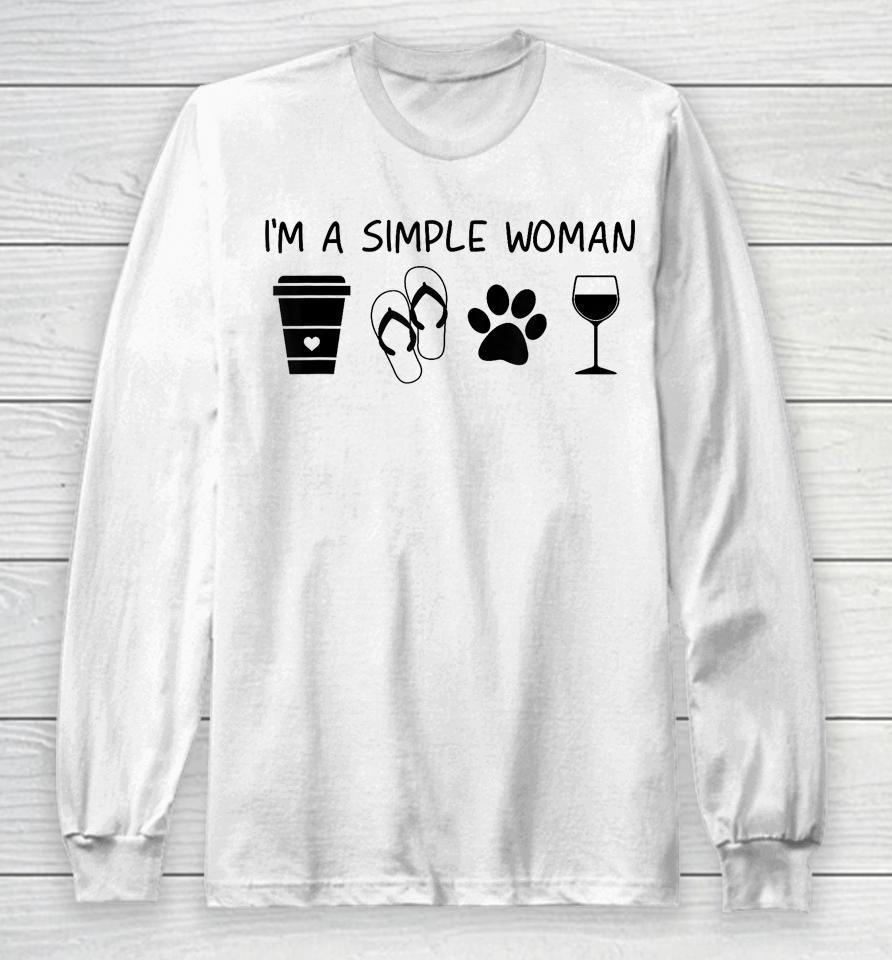 I'm A Simple Woman Coffee Slippers Animals Wine Long Sleeve T-Shirt