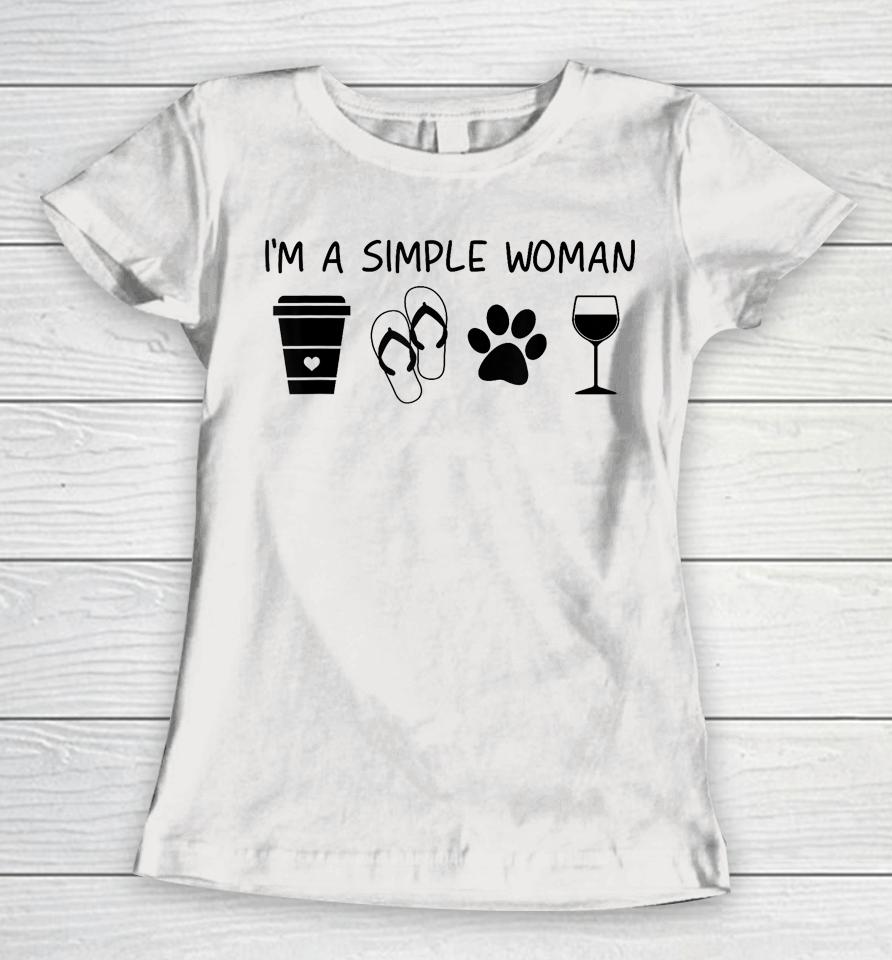 I'm A Simple Woman Coffee Slippers Animals Wine Women T-Shirt