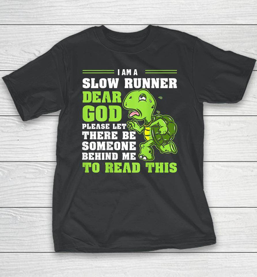 I'm A Slow Runner Turtle Funny Marathon Running Youth T-Shirt