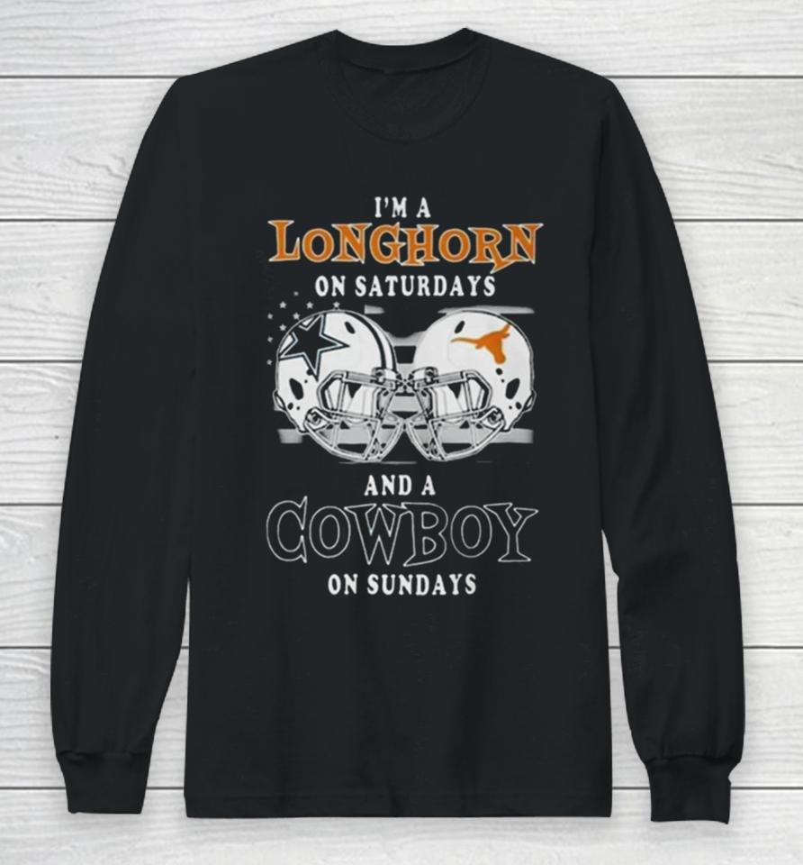 I’m A Texas On Saturdays &Amp; Dallas Cowboys On Sundays Battle Football Long Sleeve T-Shirt