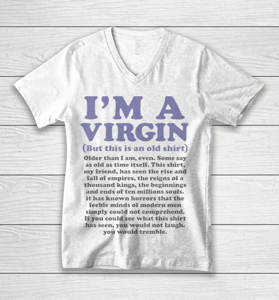 I’m A Virgin But This Is An Old Unisex V-Neck T-Shirt