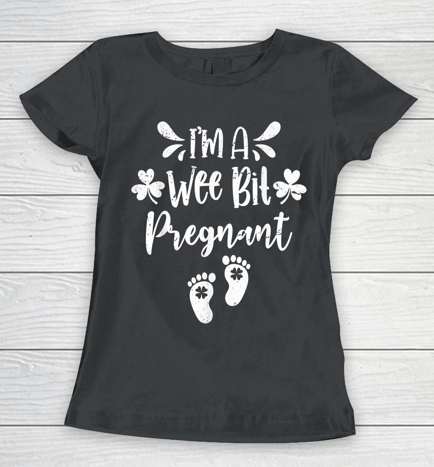 I'm A Wee Bit Pregnant Women T-Shirt