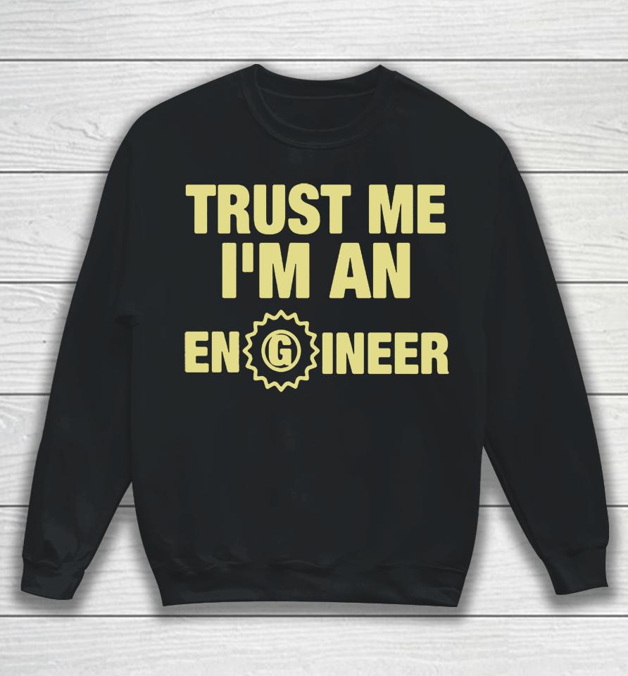 Im An Engineer Sweatshirt