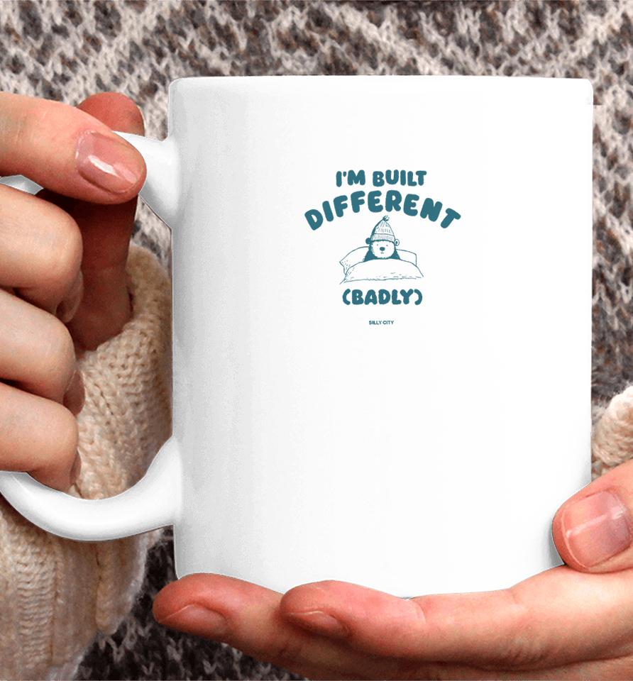 I'm Built Different Badly Coffee Mug