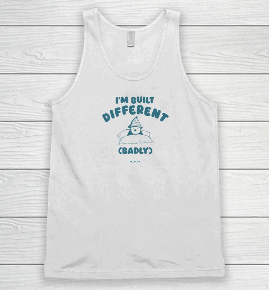 I'm Built Different Badly Unisex Tank Top