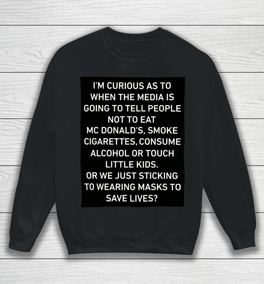 I'm Curious As To When The Media Is Going To Tell People Not To Eat Sweatshirt