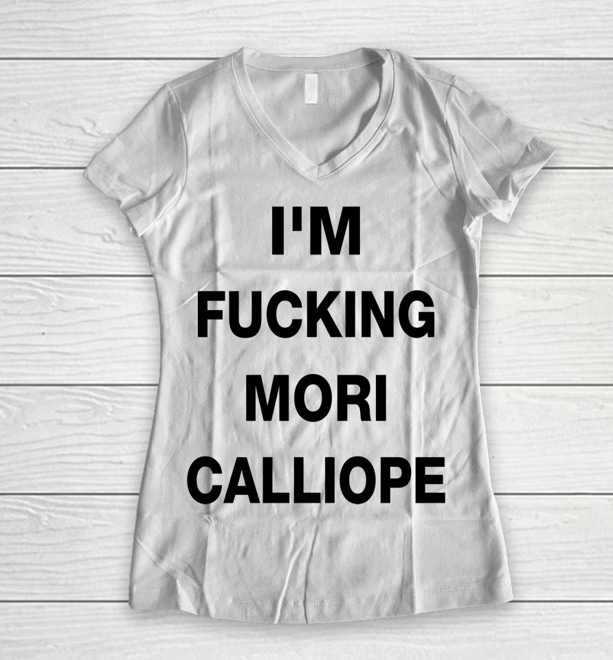 I'm Fucking Mori Calliope Women V-Neck T-Shirt